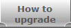 How to
upgrade