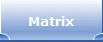 Matrix