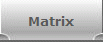 Matrix