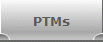 PTMs